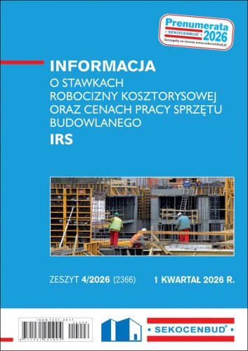 Sekocenbud Informacja o stawkach robocizny kosztorysowej oraz cenach pracy sprzętu budowlanego IRS 1 kw. 2026